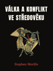 Morillo , Stephen - Válka a konflikt ve středověku