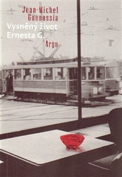 Guenassia, Jean-Michel - Vysněný život Ernesta G.