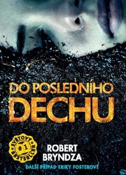 Bryndza, Robert - Do posledního dechu