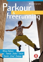 Hybner, Milan; Taran, Tomáš - Parkour a freerunning