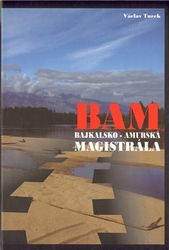 Turek, Václav - BAM - Bajkalsko-amurská magistrála