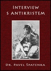Špatenka, Pavel - Interview s Antikristem