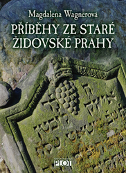 Wagnerová, Magdalena - Příběhy ze staré židovské Prahy