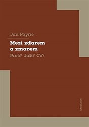 Payne, Jan - Mezi zdarem a zmarem