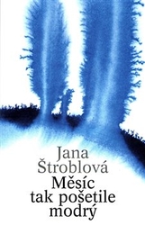 Štroblová, Jana - Měsíc tak pošetile modrý