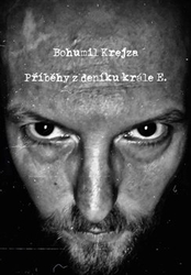 Krejza, Bohumil - Příběhy z deníku krále E.