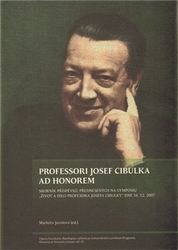 Jarošová, Markéta - PROFESSORI JOSEF CIBULKA AD HONOREM