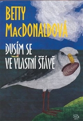 MacDonaldová, Betty - Dusím se ve vlastní šťávě
