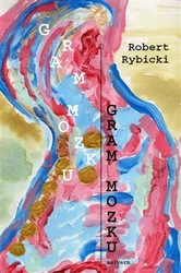 Rybicki, Robert - Gram mozku