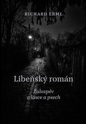 Erml, Richard - Libeňský román