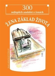 Kovařík, Břetislav - Žena základ života