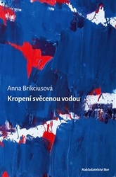 Brikciusová, Anna - Kropení svěcenou vodou