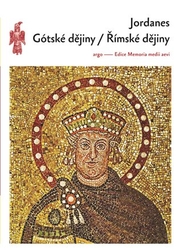 Jordanes - Gótské dějiny / Římské dějiny