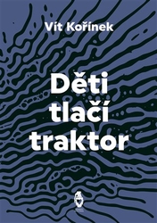 Kořínek, Vít - Děti tlačí traktor