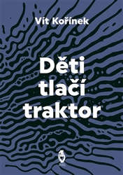 Kořínek, Vít - Děti tlačí traktor