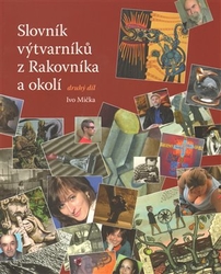Mička, Ivo - Slovník výtvarníků z Rakovníka a okolí 2.