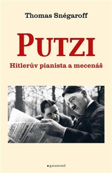 Snégaroff, Thomas - Putzi, Hitlerův pianista a mecenáš