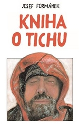 Formánek, Josef - Kniha o tichu