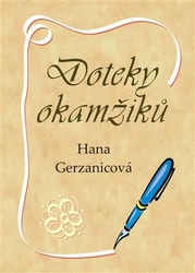 Gerzanicová, Hana - Doteky okamžiků