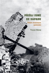 Makaj, Tomáš - Přišli jsme ze západu