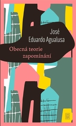 Agualusa, José Eduardo - Obecná teorie zapomínání