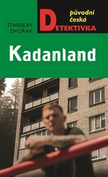 Dvořák, Stanislav - Kadanland