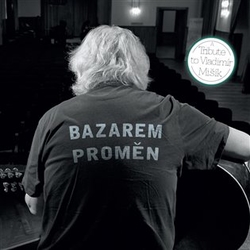 Various Artists - Bazarem proměn: A Tribute to Vladimír Mišík