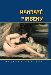 Škaloud, Vojtěch - Hanbaté příběhy