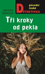 Černucká, Veronika - Tři kroky od pekla