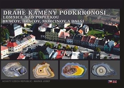 Marks, Josef - Drahé kameny Podkrkonoší - Lomnice nad Popelkou - Rváčov, Dráčov, Morcinov a další