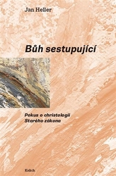 Heller, Jan - Bůh sestupující