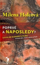 Holcová, Milena - Poprvé a naposledy?