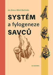 Zima, Jan; Macholán, Miloš - Systém a fylogeneze savců