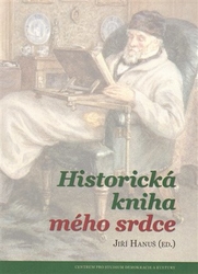 Hanuš, Jiří - Historická kniha mého srdce