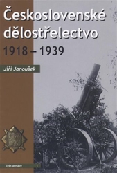 Janoušek, Jiří - Československé dělostřelectvo 1918 - 1939