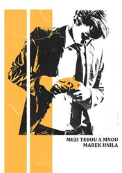 Hnila, Marek - Mezi tebou a mnou