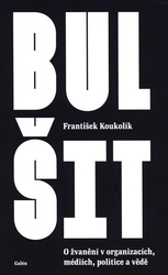 Koukolík, František - Bulšit