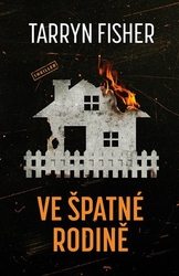 Fisher, Tarryn - Ve špatné rodině