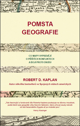 Kaplan, Robert D. - Pomsta geografie