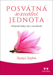 Sophia, Anaiya - Posvátná sexuální jednota