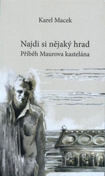 Macek, Karel - Najdi si nějaký hrad