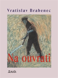 Brabenec, Vratislav - Na ouvrati