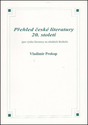 Prokop, Vladimír - Přehled české literatury 20. století