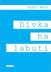 Bech, Andie - Dívka na labuti