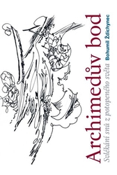Ždichynec , Bohumil - Archimedův bod