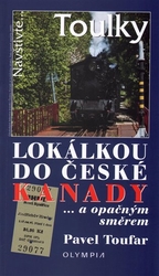 Toufar, Pavel - Lokálkou po české Kanadě