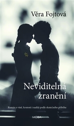 Fojtová, Věra - Neviditelná zranění