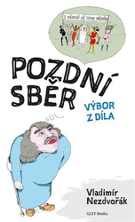 Nezdvořák, Vladimír - Pozdní sběr