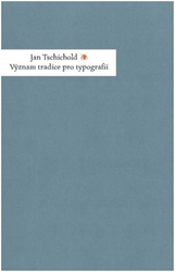 Tschichold , Jan - Význam tradice pro typografii