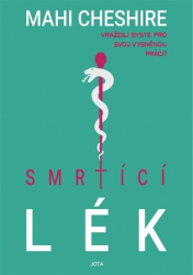 Cheshire, Mahi - Smrtící lék